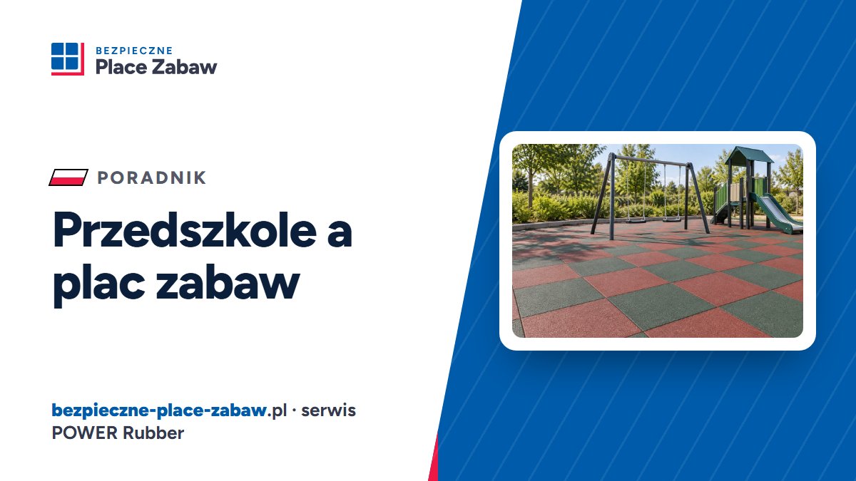 Czy przedszkole, żłobek i szkoła muszą mieć plac zabaw? — Bezpieczne Place Zabaw